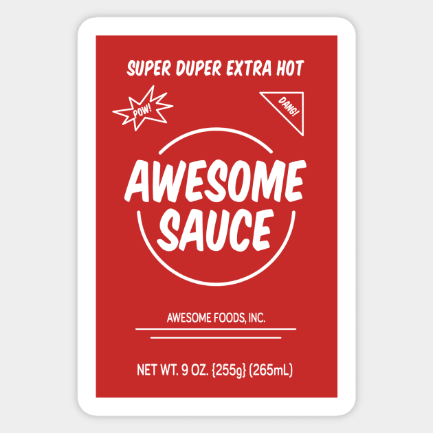 Awesome Sauce - Spicy Sticker by JSNDMPSY